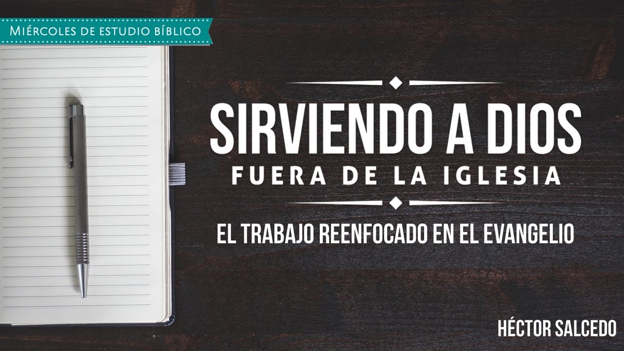 El trabajo reenfocado en el evangelio