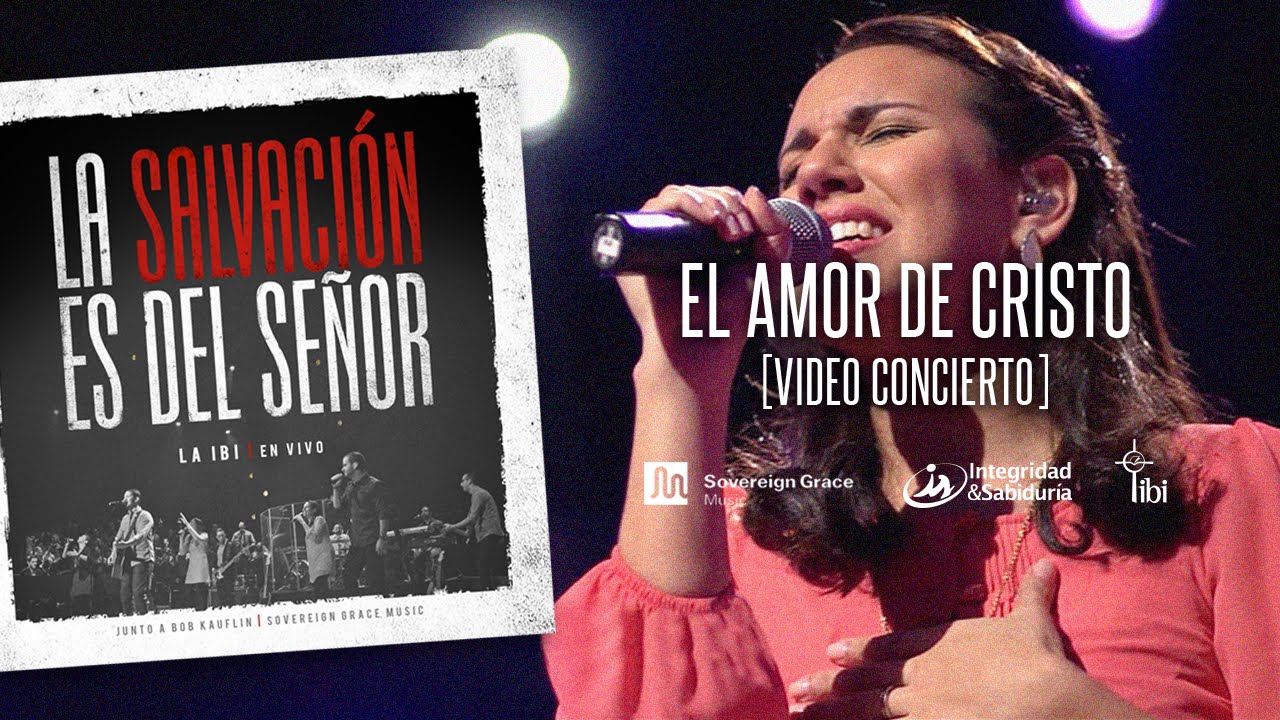 El amor de Cristo La IBI [Video OFICIAL]