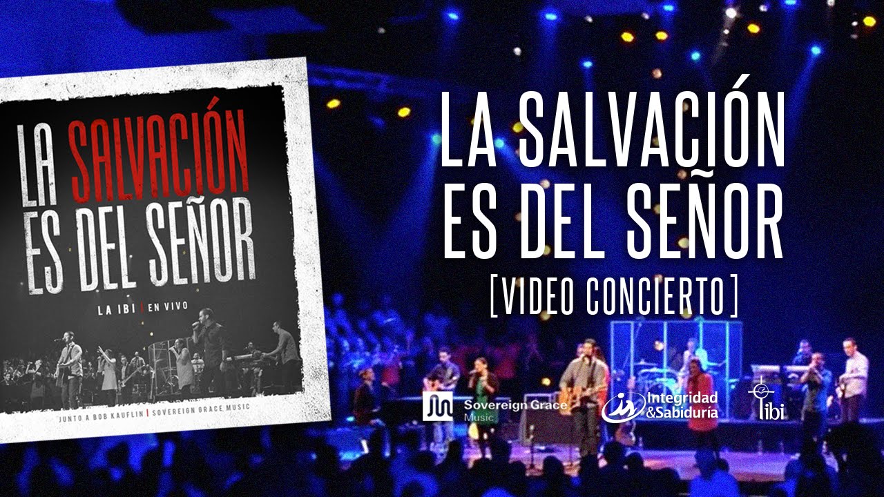 La Salvación Es Del Señor LaIBI [Video OFICIAL]