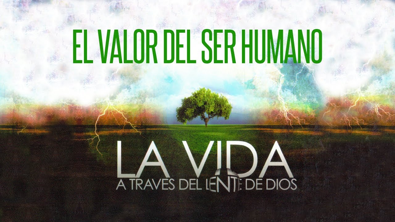 El valor del ser humano