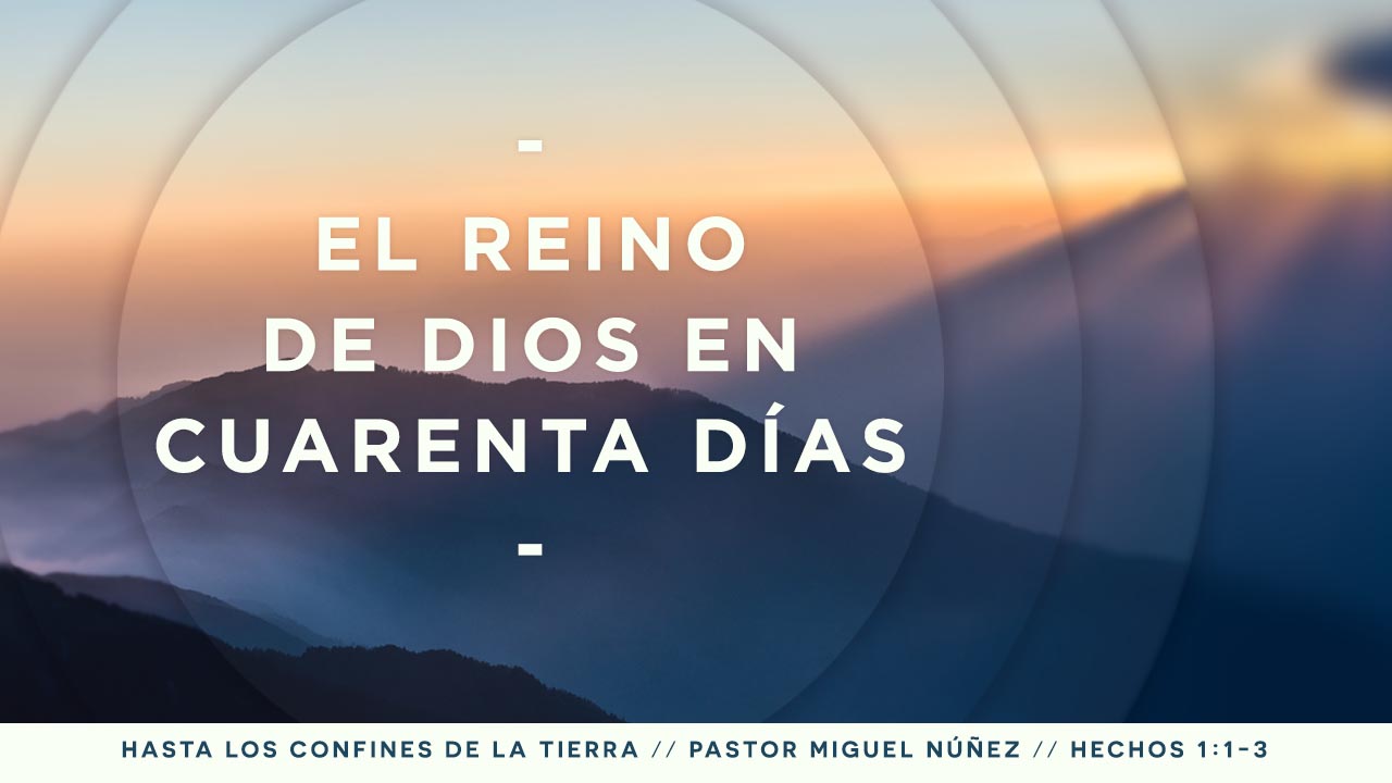 El reino de Dios en cuarenta días