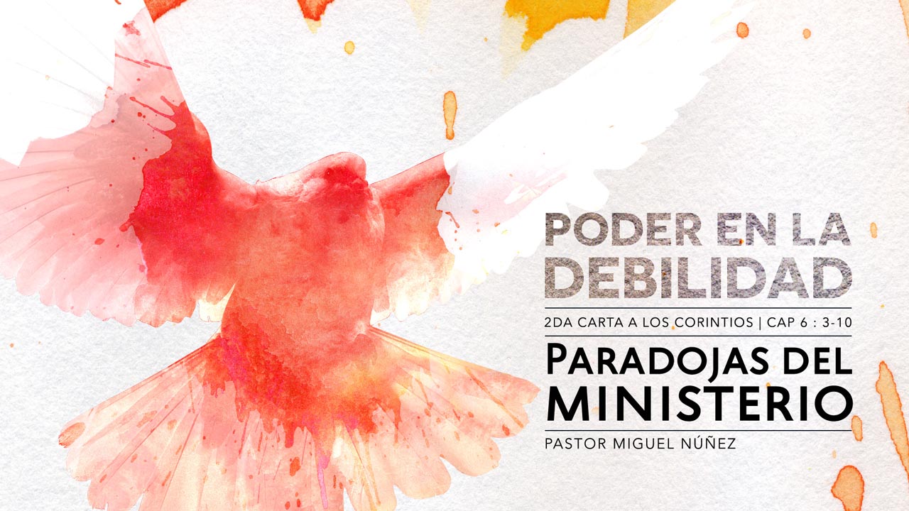 Paradojas del ministerio - Pastor Miguel Núñez