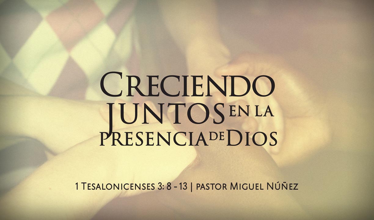 Creciendo juntos en la presencia de Dios