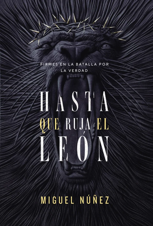 Hasta que ruja el León