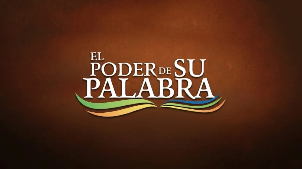 El poder de Su Palabra