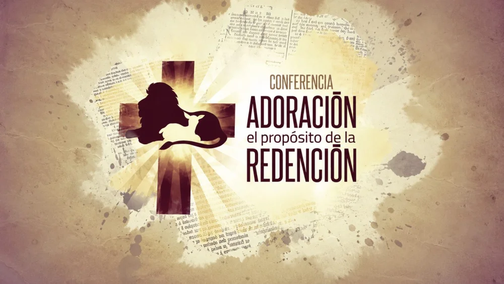 Adoración, el propósito de la redención