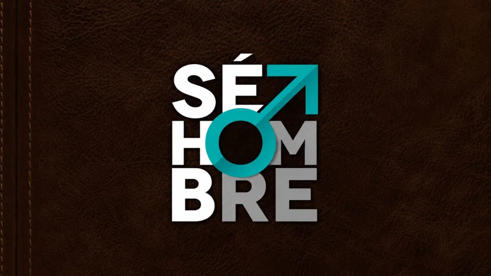 Sé hombre