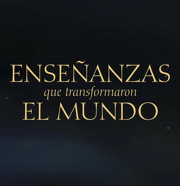 Enseñanzas que transformaron el mundo