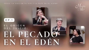 El origen del juicio: el pecado en el Edén