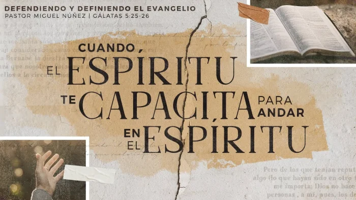 Cuando el Espíritu de Dios te capacita para andar en el Espíritu