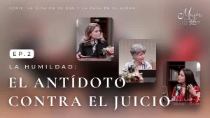 La humildad: el antídoto contra el juicio