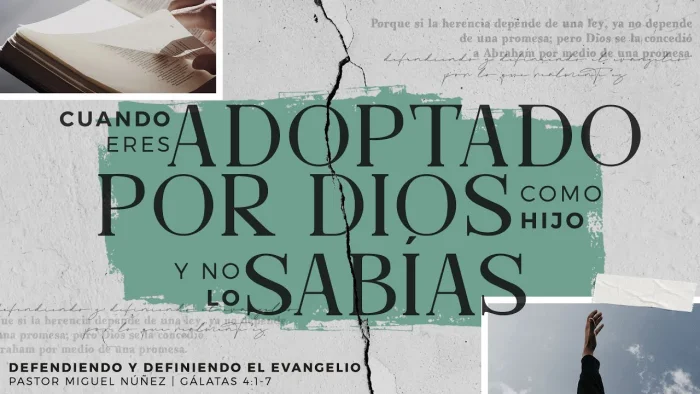 Cuando eres adoptado por Dios como Hijo y no lo sabías