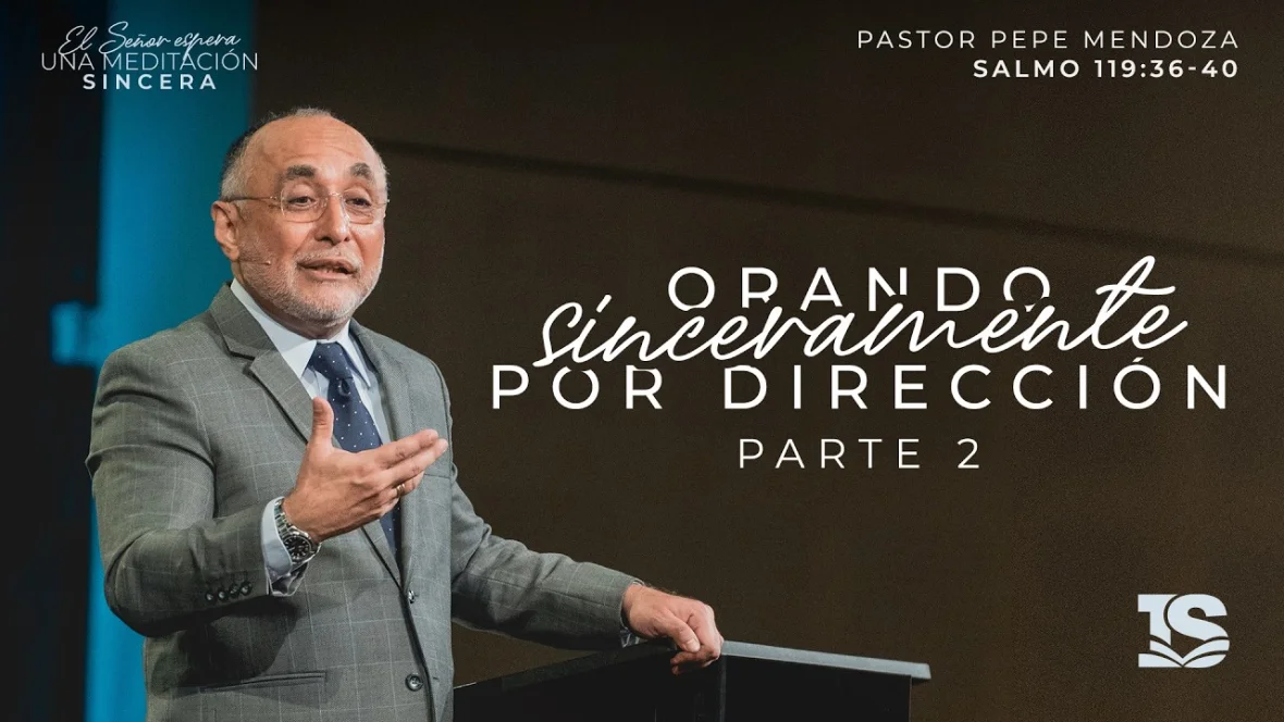 Orando sinceramente por dirección (2da parte)