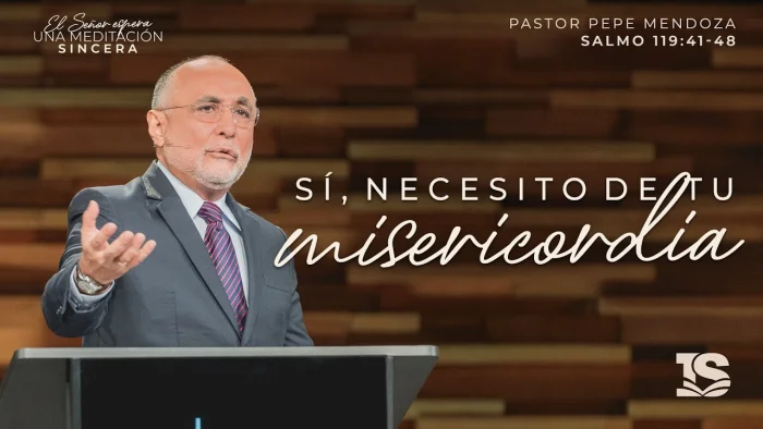 Sí, necesito de Tu misericordia
