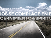 Dios se complace en el Discernimiento Espiritual