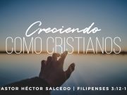 Creciendo como cristianos