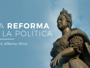 La Reforma y la política
