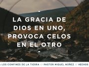 La gracia de Dios en uno, provoca celos en el otro