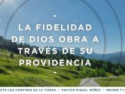 La fidelidad de Dios obra a través de Su providencia