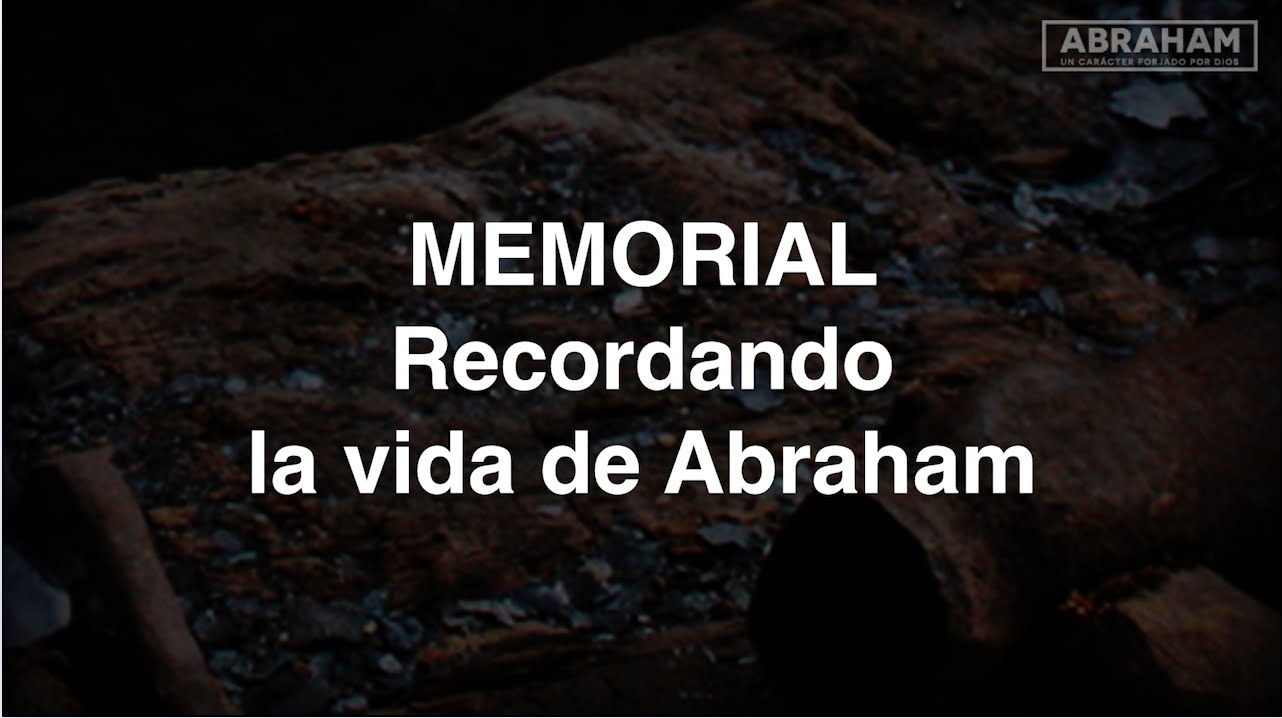 Memorial: recordando la vida de Abraham