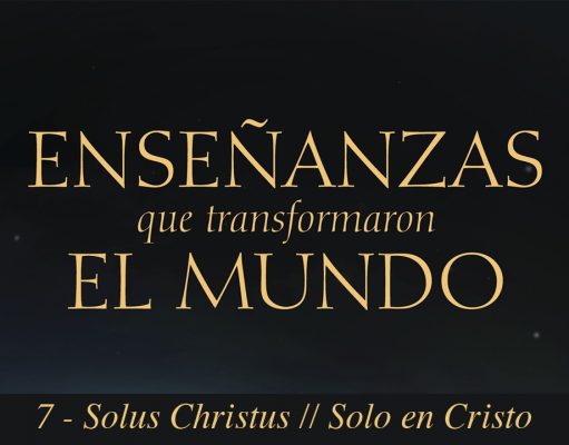 Solus Christus | Solo en Cristo