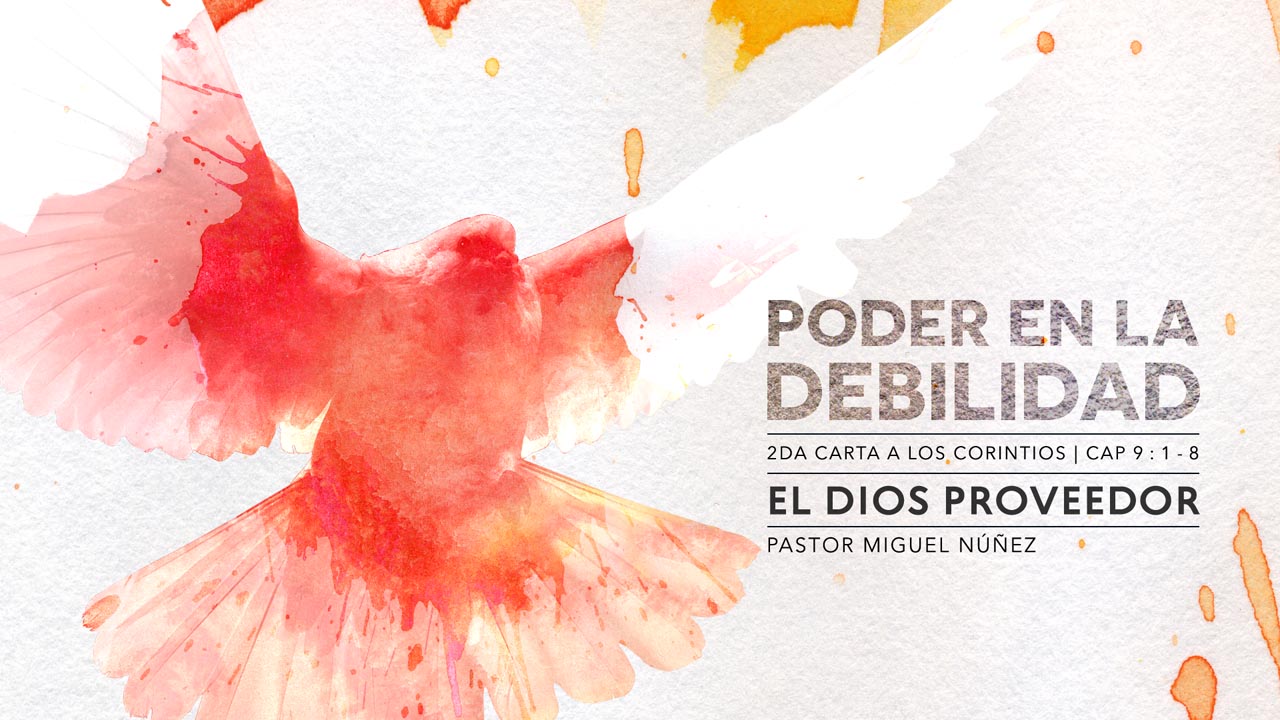 El Dios Proveedor - Pastor Miguel Núñez