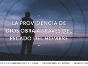 La providencia de Dios obra a través del pecado del hombre