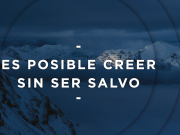 Es posible creer sin ser salvo
