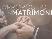 El propósito del matrimonio