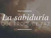 La sabiduría que produce paz