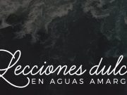 Lecciones dulces de aguas amargas