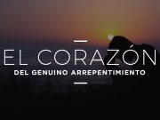 El corazón del genuino arrepentimiento