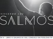 Libro IV (Salmos 90-106): Consuelo en fidelidad de Dios