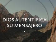 Dios autentifica a su mensajero