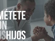 #MéteteConTusHijos