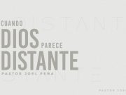 Cuando Dios parece distante
