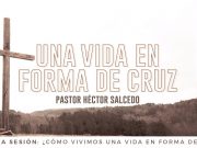 ¿Cómo vivimos una vida en forma de cruz?