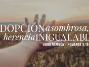 Adopción asombrosa, herencia inigualable