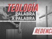 Teología palabra x palabra: REDENCIÓN