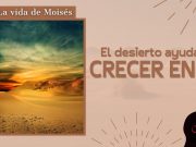 El desierto ayuda a crecer en fe