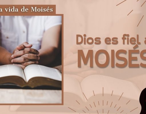 Dios es fiel a Moisés