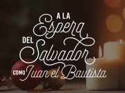 Día 5: A la espera del Salvador como Juan el Bautista