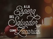 Día 6: A la espera del Salvador como Zacarías