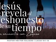 Jesús se revela al deshonesto de Su tiempo: Su encuentro con Zaqueo