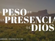 El peso de la presencia de Dios