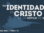 Tu identidad en Cristo es un estilo de vida