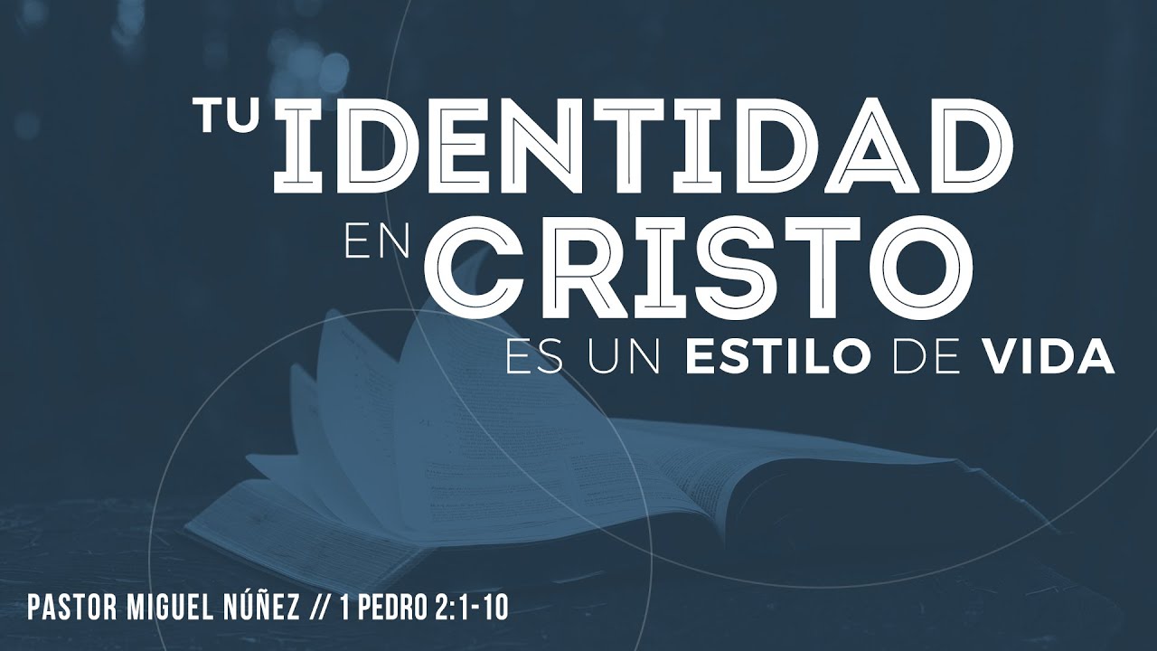 Tu Identidad En Cristo Es Un Estilo De Vida Integridad Sabidur A