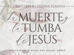 Día 7: La muerte y la tumba de Jesús
