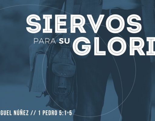 Siervos para Su gloria