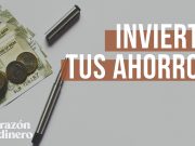 Invierte tus ahorros – Episodio 10